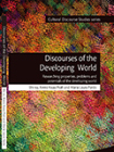 Shi-xu, Prah, K.K. and Pardo, M. L. (2016) Discourses of the Developing World: Researching properties, problems and potentialsof the developing world. New York: Routledge.